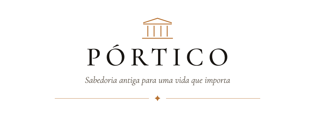 Pórtico — Sabedoria antiga para uma vida que importa